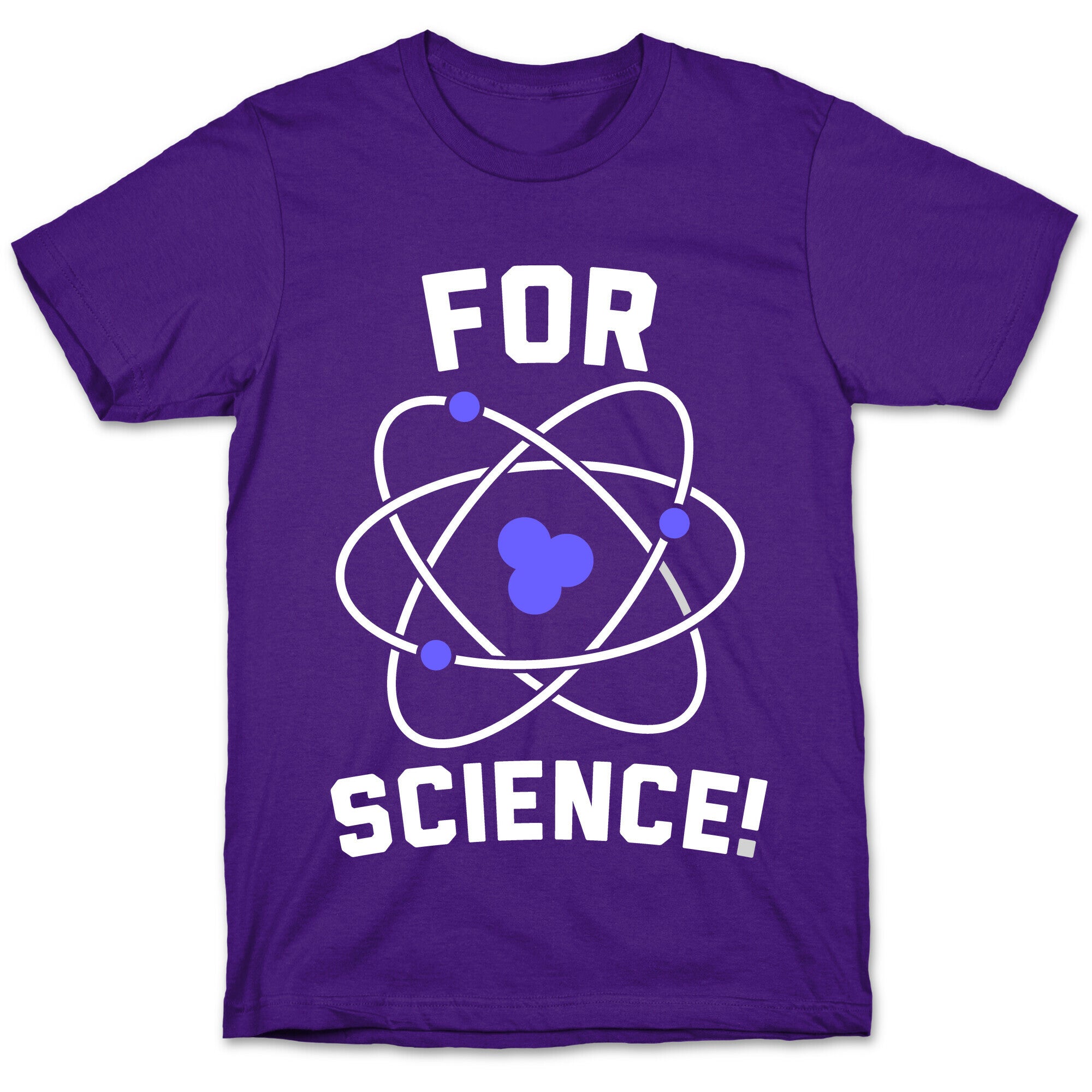 For Science T-Shirt